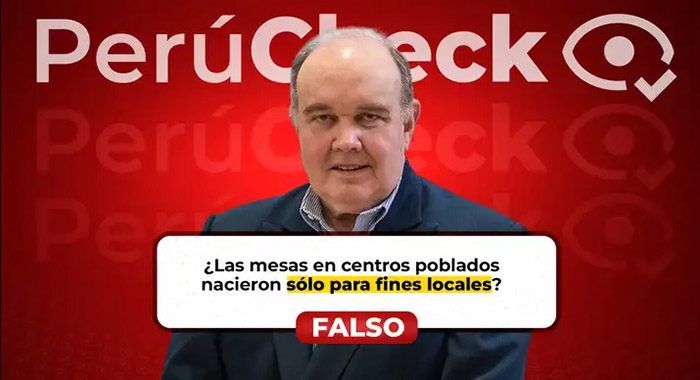 ¿Las mesas en centros poblados nacieron sólo para fines locales? Lo que afirmó Rafael López Aliaga ES FALSO